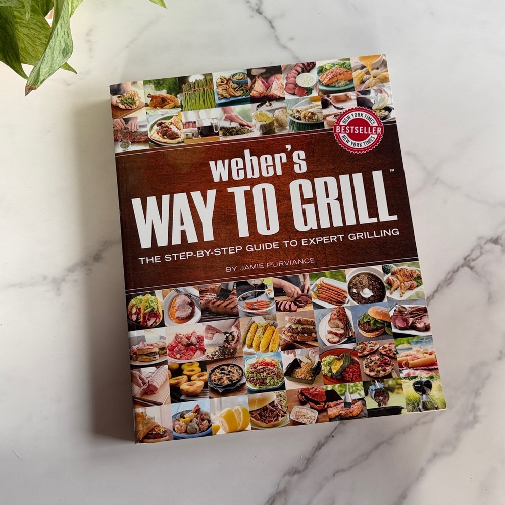 Weber's Way to Grill Cookbook - The Step-By-Step Guide to Expert Grilling